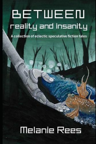 Between reality and insanity