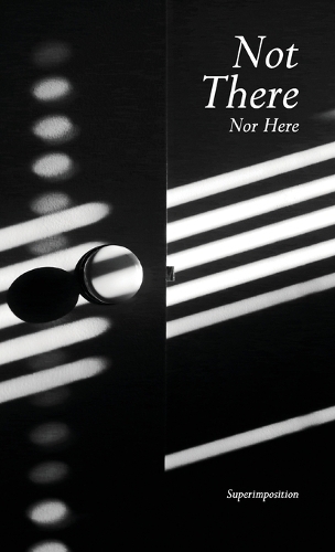 Not There, Nor Here