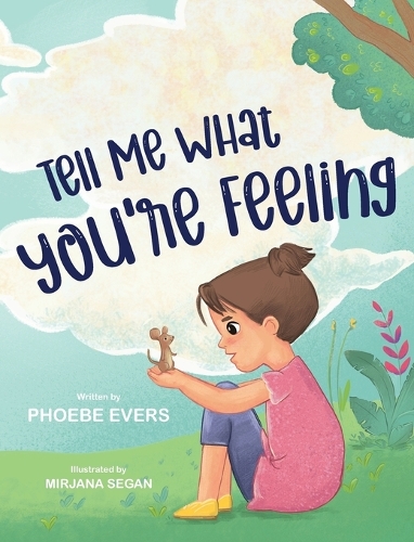 Tell Me What You're Feeling