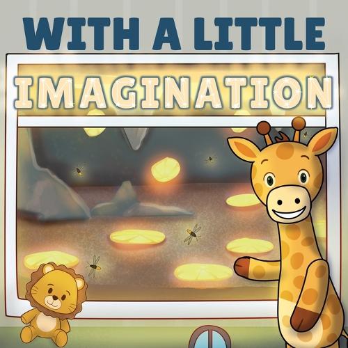 With a Little Imagination