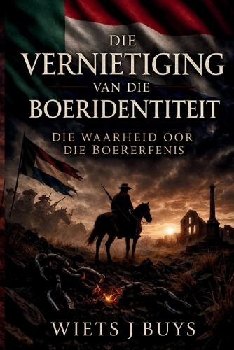 Die Vernietiging van die Boeridentiteit
