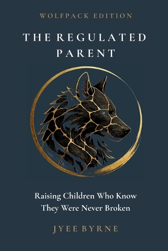 The Regulated Parent - Wolfpack Edition