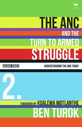 The ANC and the turn to armed struggle 1950-1970