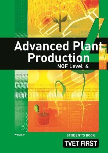 Advanced Plant Production NQF4 Student's Book