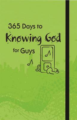 365 Days to Knowing God for Guys