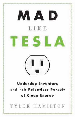 Mad Like Tesla