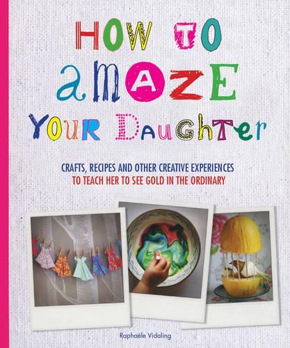 How to Amaze Your Daughter