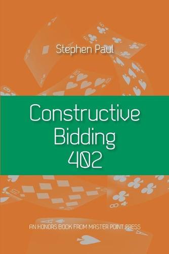 Constructive Bidding 402