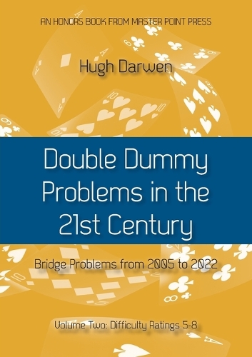Double Dummy Problems in the 21st Century Vol. 2