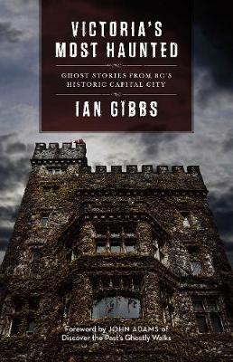 Victoria's Most Haunted