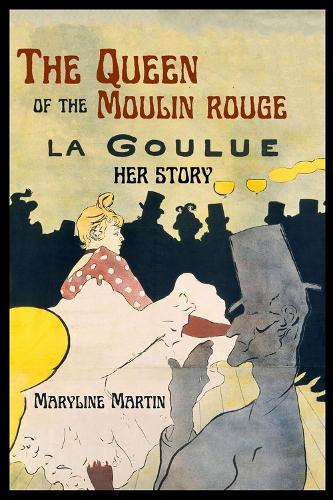 The Queen of the Moulin Rouge