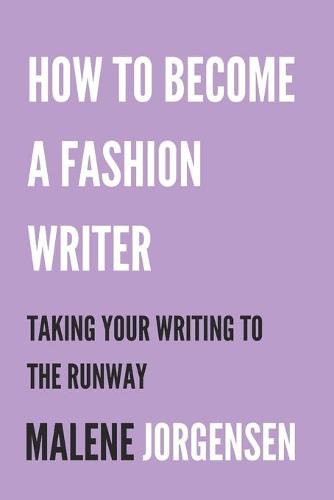 How to Become a Fashion Writer