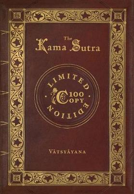 The Kama Sutra (100 Copy Limited Edition)