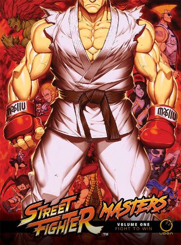 Street Fighter Masters Hardcover Volume 1: Fight to Win Volume 1