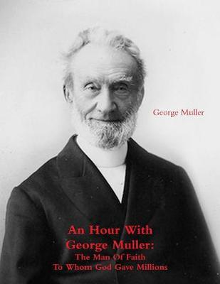 An Hour with George Muller