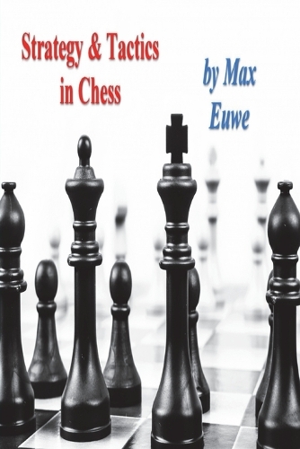 Strategy & Tactics in Chess