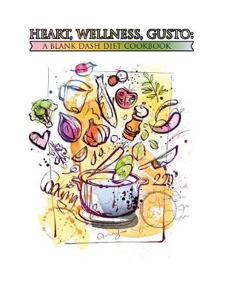 Heart, Wellness, Gusto