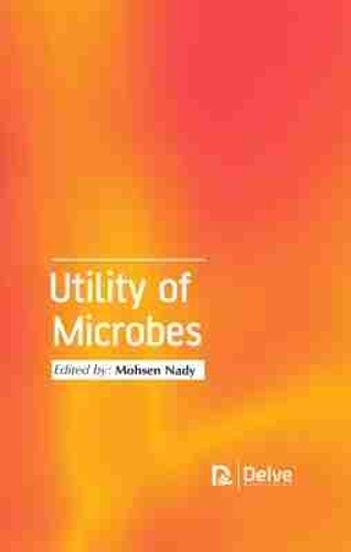 Utility of Microbes