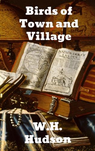 Birds of Town and Village