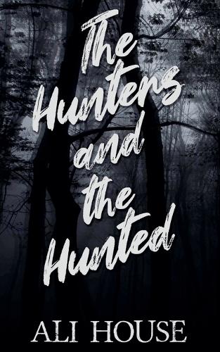 The Hunters and the Hunted