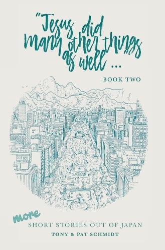 Jesus did many other things as well...BOOK TWO