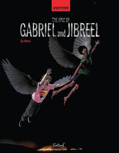 The Epic of Gabriel and Jibreel