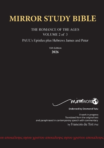 PAPERback 15th Edition MARCH 2026 MIRROR STUDY BIBLE 518p VOLUME 2 OF 3 Paul's Brilliant Epistles & The Amazing Book of Hebrews also, James - The Younger Brother of Jesus & Portions of Peter