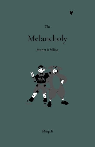 The Melancholy District Is Falling