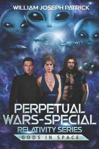Perpetual Wars-Special Relativity Series