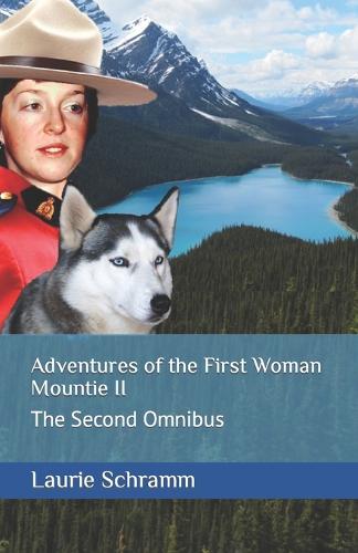 Adventures of the First Woman Mountie II
