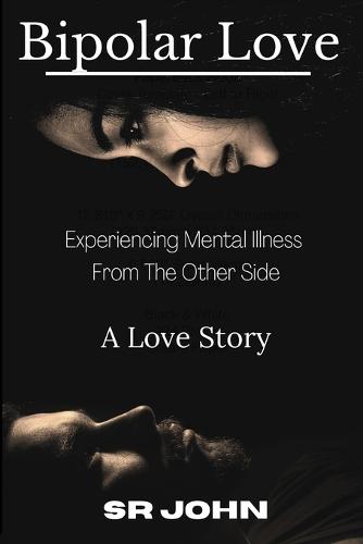 Bipolar Love Experiencing Mental Illness From The Other Side