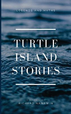 Turtle Island Stories Legend and Myths