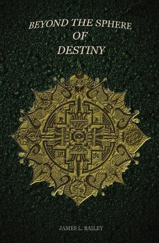 Beyond the Sphere of Destiny