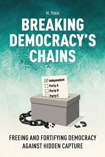 Breaking Democracy's Chains