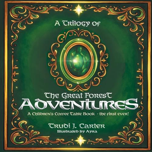 A Trilogy of The Great Forest Adventures