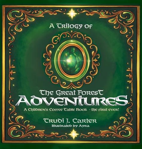 A Trilogy of The Great Forest Adventures