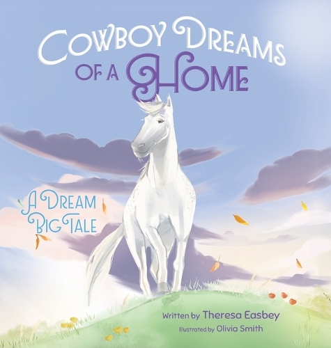 Cowboy Dreams of a Home