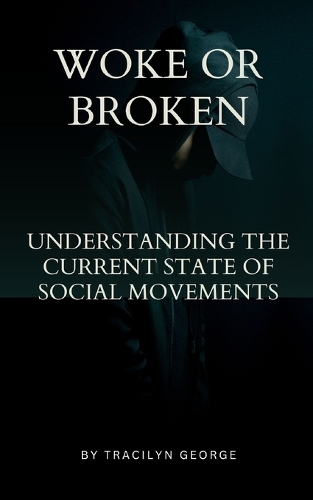 Woke or Broken