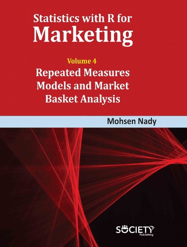 Statistics with R for Marketing: Volume 4