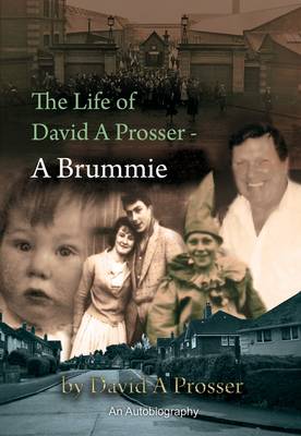 The Life of David A. Prosser - A Brummie