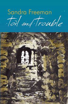 Toil and Trouble