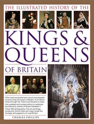 Illustrated History of the Kings and Queens of Britain