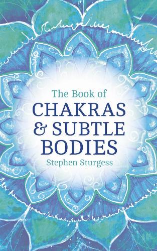 The Book of Chakras & Subtle Bodies