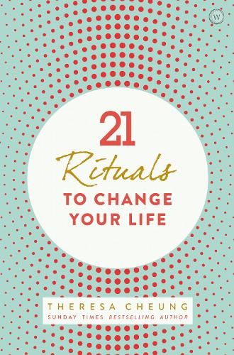 21 Rituals to Change Your Life