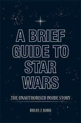 A Brief Guide to Star Wars