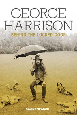 George Harrison: Behind The Locked Door