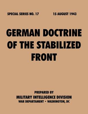 German Doctrine of the Stabilized Front (Special Series, No. 17)