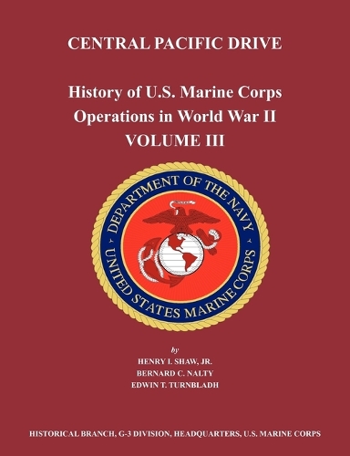 History of U.S. Marine Corps Operations in World War II. Volume III