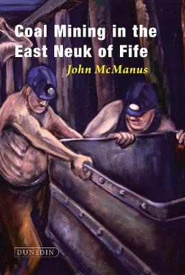 Coal Mining in the East Neuk of Fife