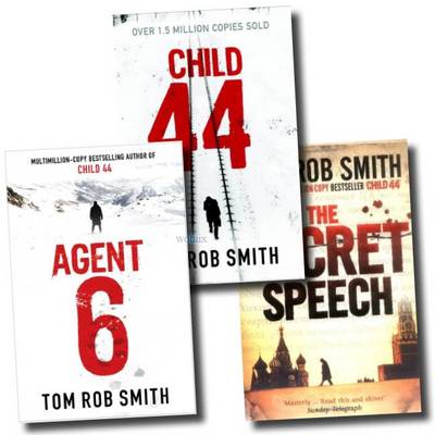 Tom Rob Smith Collection Set (the Secret Speech, Child 44, Agent 6)